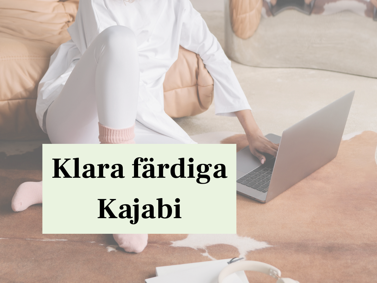 Klara färdiga Kajabi – utbildning, onlinekurs